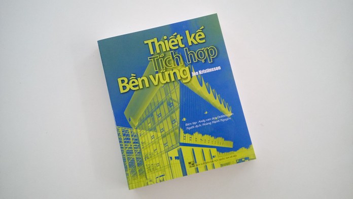 Thiết kế tích hợp bền vững, cuốn sách kinh điển mà mọi Kiến trúc sư nên có