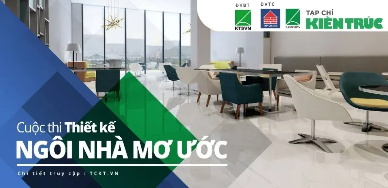 Cuộc thi thiết kế “ngôi nhà mơ ước” dành cho đối tượng chuyên và không chuyên
