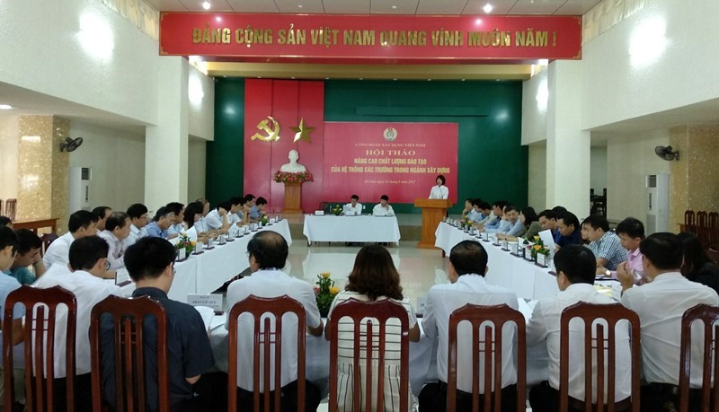 Hội thảo nâng cao chất lượng đào tạo các trường đào tạo trong ngành Xây dựng