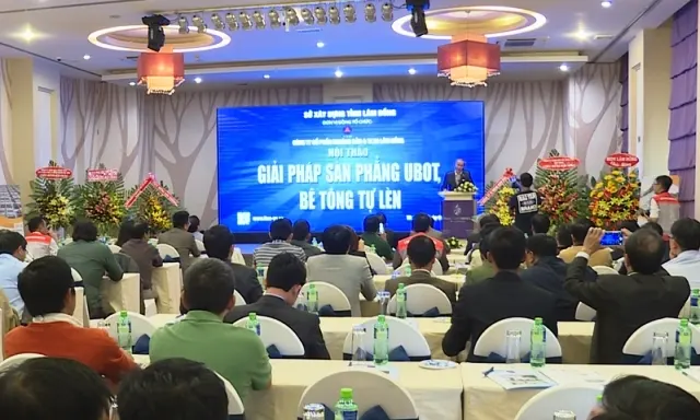 Lâm Đồng: Hội thảo giải pháp sản phẳng UBOT và bê tông tự lèn