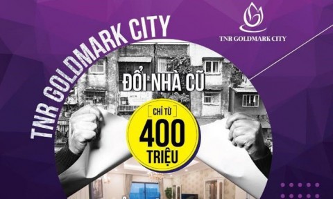 Sở hữu căn hộ The Goldmark City với ngân sách 400 triệu đồng