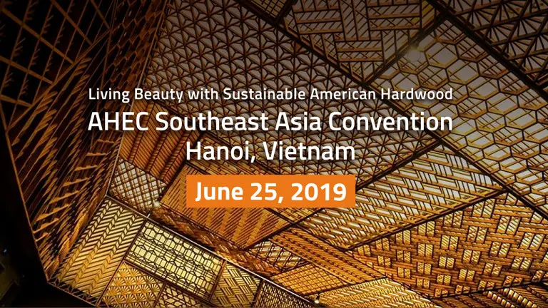 Hội nghị Đông Nam Á hội đồng xuất khẩu gỗ cứng Hoa Kỳ (AHEC) 2019