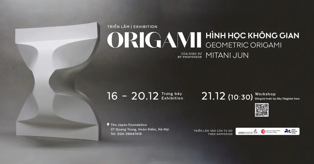 Trưng bày và Workshop ORIGAMI HÌNH HỌC KHÔNG GIAN với Giáo sư Mitani Jun