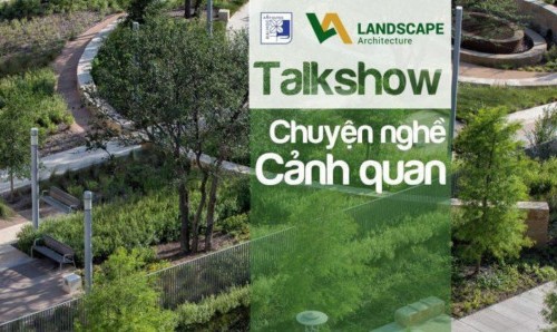 Tọa đàm “Chuyện nghề Cảnh quan”