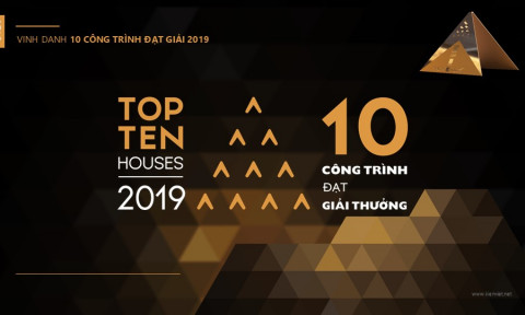 Lễ trao giải Trực tuyến Top 10 Houses Awards 2019