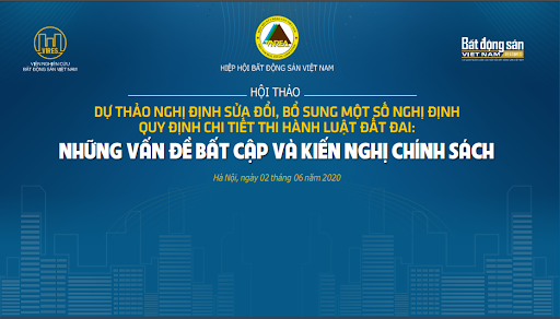 Hội thảo “Dự thảo Nghị định sửa đổi, bổ sung một số Nghị định quy định chi tiết thi hành Luật Đất đai: Những vấn đề bất cập và kiến nghị chính sách”