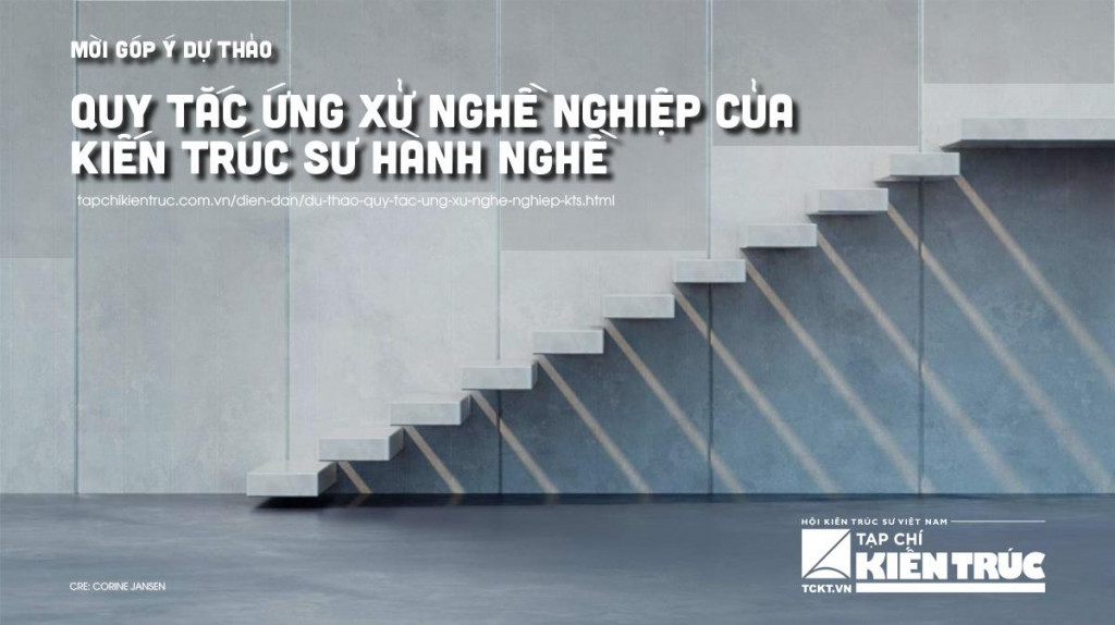 Mời đóng góp ý kiến Dự thảo Quy tắc ứng xử nghề nghiệp của Kiến trúc sư hành nghề