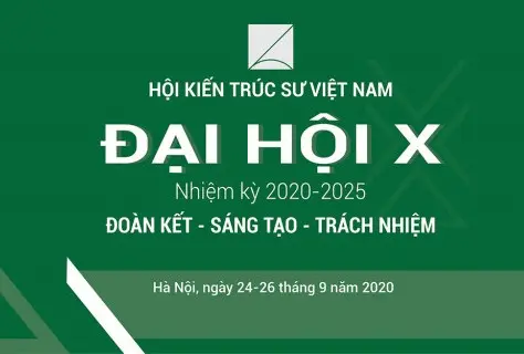 Đại hội X – Hội Kiến trúc sư Việt Nam (nhiệm kỳ 2020-2025)