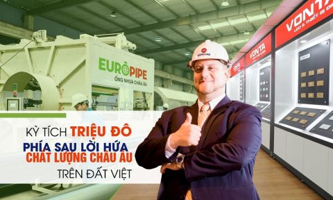 Kỳ tích triệu đô phía sau lời hứa chất lượng châu Âu trên đất Việt