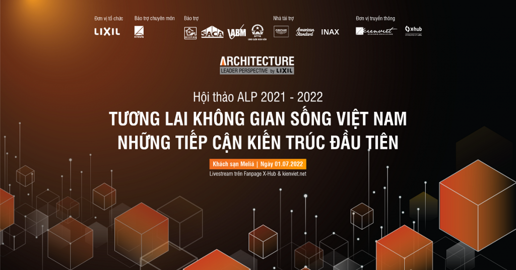 Hội thảo ALP 2021-2022 “Tương lai không gian sống Việt Nam – Những tiếp cận kiến trúc đầu tiên”
