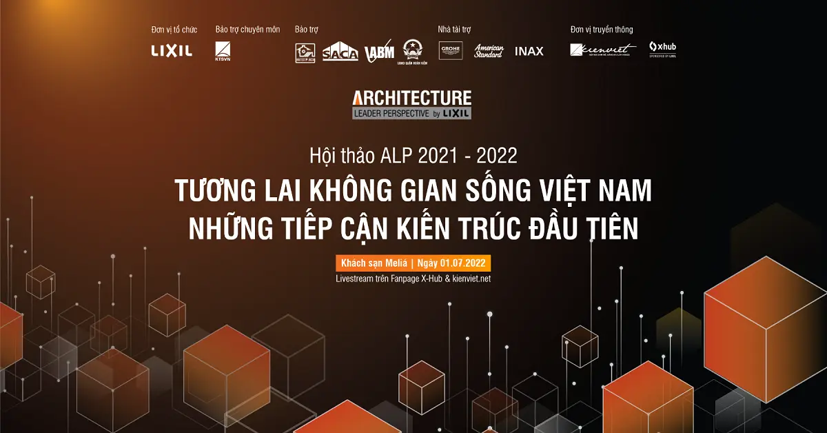 Hội thảo ALP 2021-2022 “Tương lai không gian sống Việt Nam – Những tiếp cận kiến trúc đầu tiên”