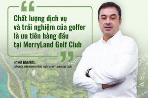 MerryLand Golf Club hội tụ mọi yếu tố của một sân golf đẳng cấp quốc tế
