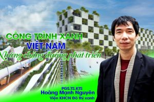 Công trình xanh Việt Nam – những chặng đường phát triển
