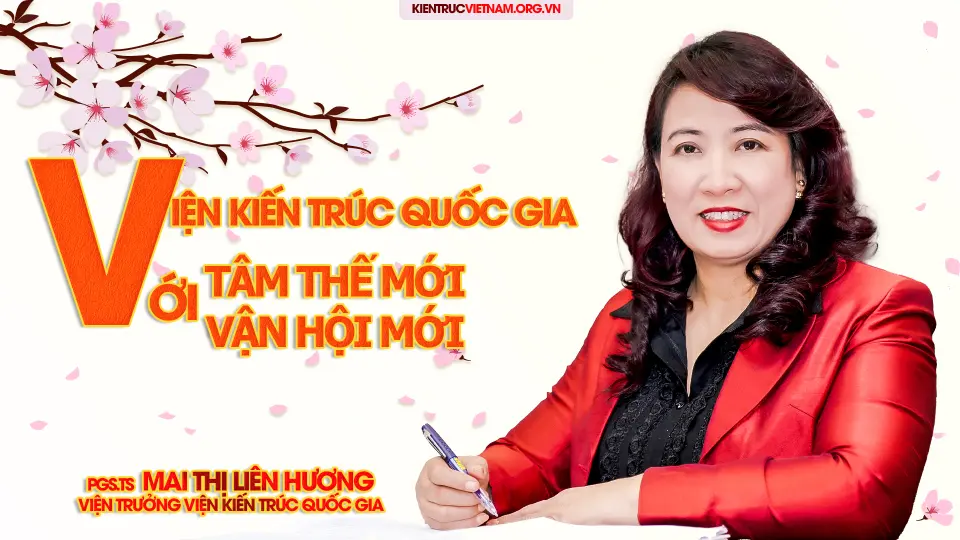 Viện Kiến trúc Quốc gia với tâm thế mới, vận hội mới