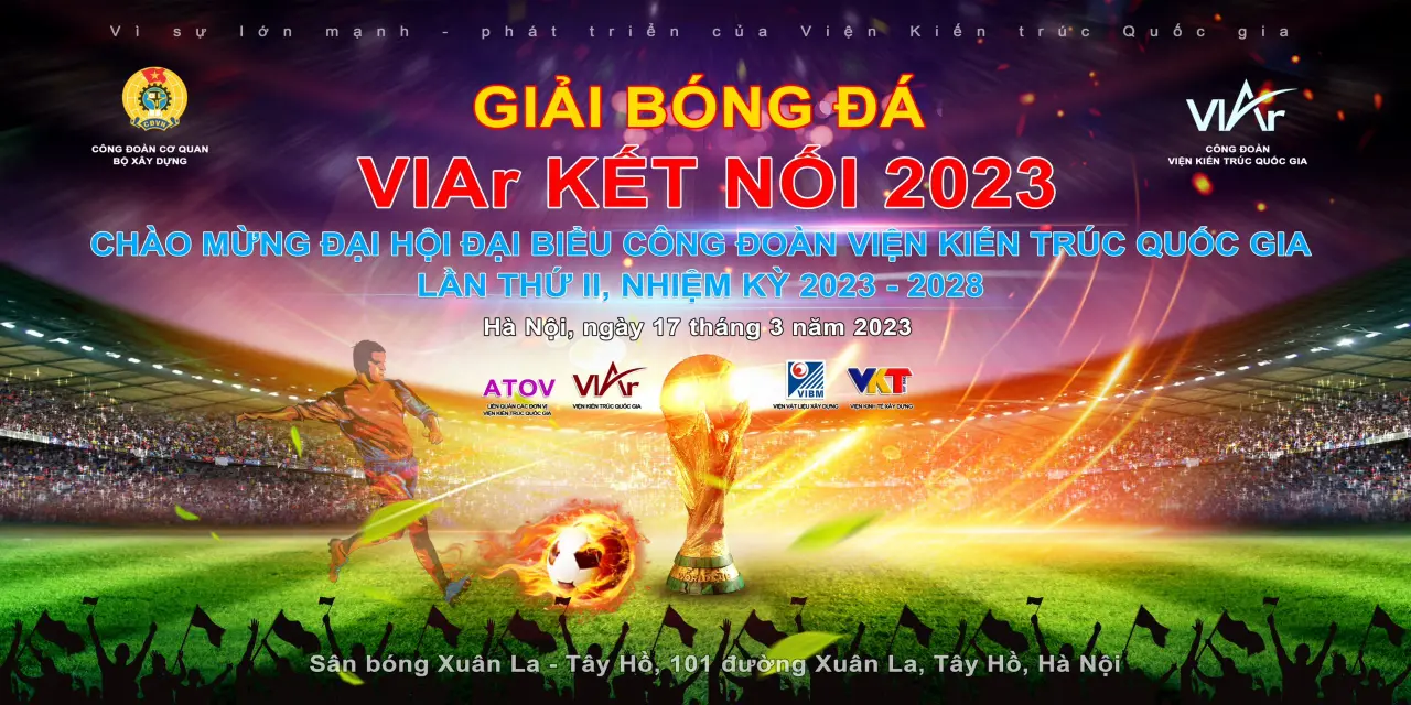 Sắp diễn ra Giải bóng đá ‘VIAr kết nối 2023’ chào mừng Đại hội Công đoàn Viện Kiến trúc Quốc gia lần thứ II