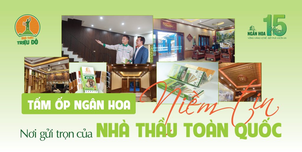 Ngân Hoa – Nơi gửi trọn niềm tin của nhà thầu toàn quốc