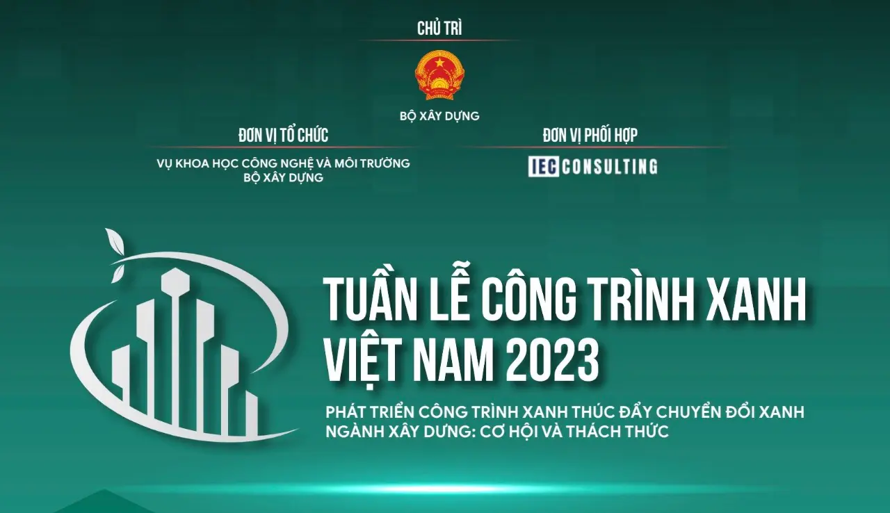 Tuần lễ Công trình Xanh Việt Nam 2023: Giải pháp thúc đẩy chuyển đổi Xanh ngành Xây dựng