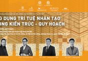 Hướng tới kỷ niệm 40 năm thành lập Hội Kiến trúc sư Hà Nội – Tọa đàm ứng dụng công nghệ trí tuệ nhân tạo (AI) trong kiến trúc và quy hoạch