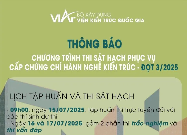 Viện Kiến trúc Quốc gia tổ chức Thi sát hạch cấp chứng chỉ hành nghề Kiến trúc – Đợt 3/2025