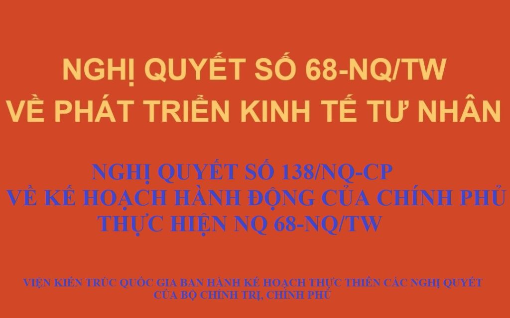 Viện Kiến trúc Quốc gia ban hành kế hoạch thực hiện Nghị quyết 138 của Chính phủ và Nghị quyết 68 của Bộ Chính trị về phát triển kinh tế tư nhân