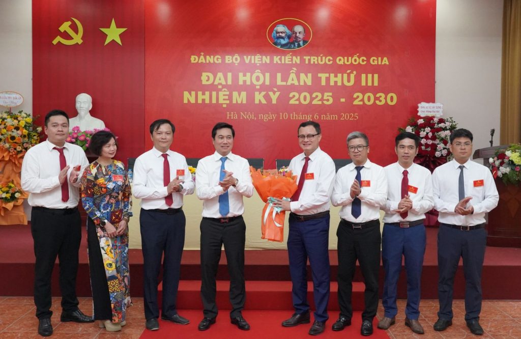 Đại hội Đảng bộ Viện Kiến trúc Quốc gia lần thứ III, nhiệm kỳ 2025-2030