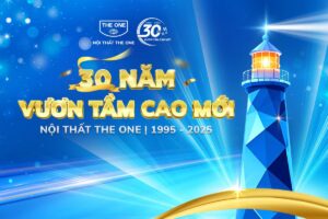 3 thập kỷ đồng hành cùng kiến trúc Việt của nội thất The One